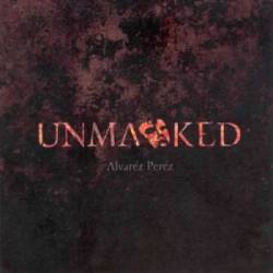 Alvaréz Peréz : Unmasked
